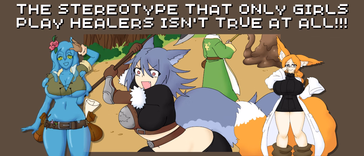 The Stereotype That Only Girls Play Healers Isn’t True at All!!! [v0.2.10.0] [Headpat]
