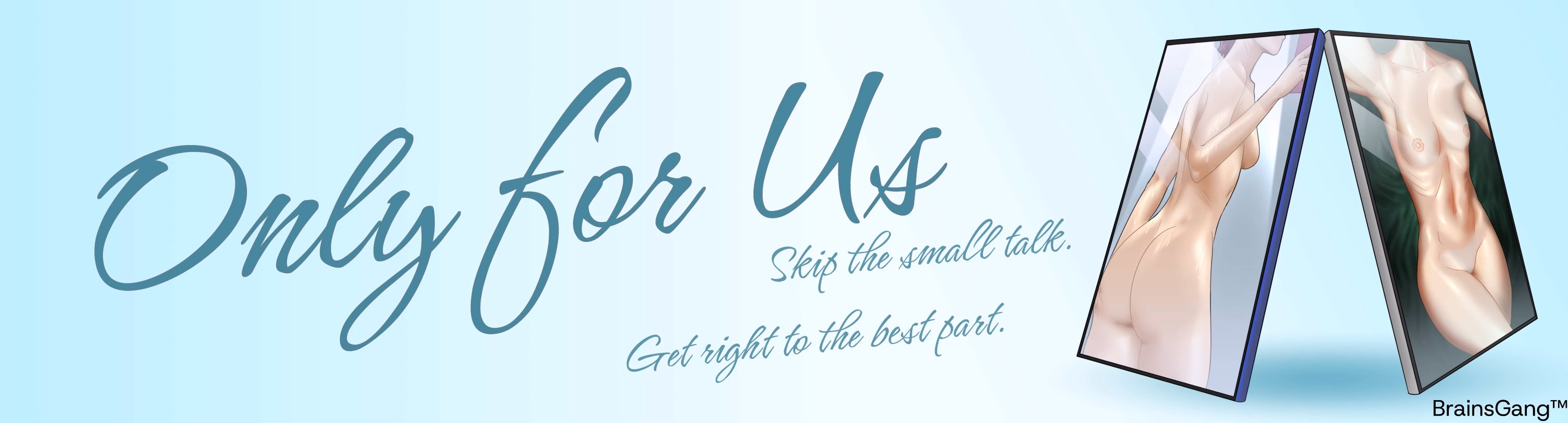 Only for Us [v0.01 pre-alpha] [BrainsGangTeam]