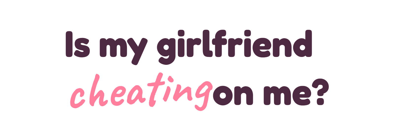 Is my girlfriend cheating on me [v0.1] [LewdBox105]