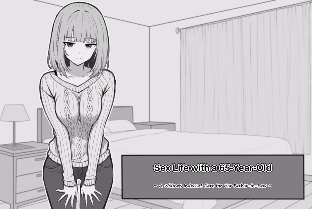 Sex Life with a 65 year old [Final] [shinayaka]