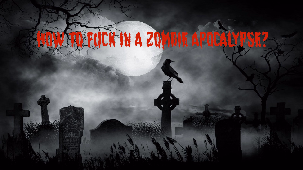 How to Fuck in a Zombie Apocalypse? [v0.30 Public] [The Sex Game’s Stories]