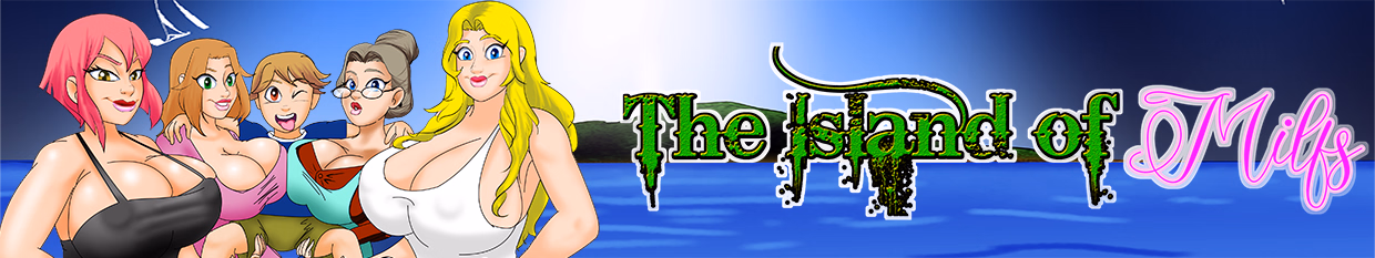 The Island of Milfs [v0.22 Rework] [Inocless]