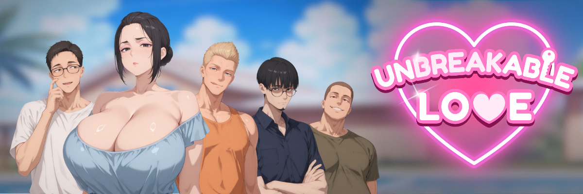Unbreakable Love [v0.8] [Unbreakable Love]