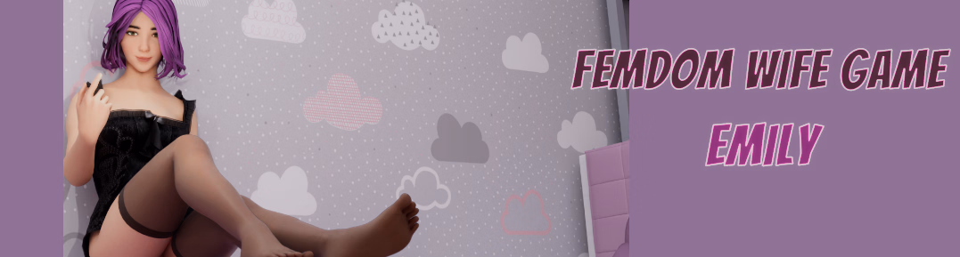 Femdom Wife Game – Emily [v0.26f3] [FemdomWifeGame]
