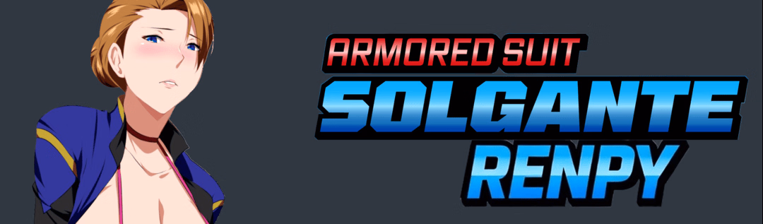 Armored Suit Solgante – Unofficial Ren’Py Port Modded [v0.3] [DonReverso]