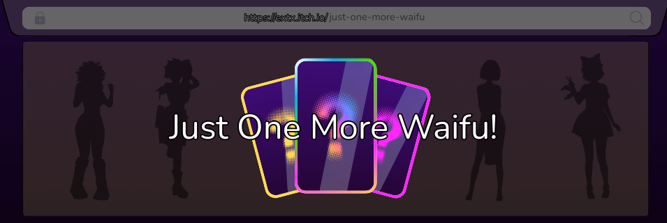 Just One More Waifu! [v0.0.2] [ExTx]