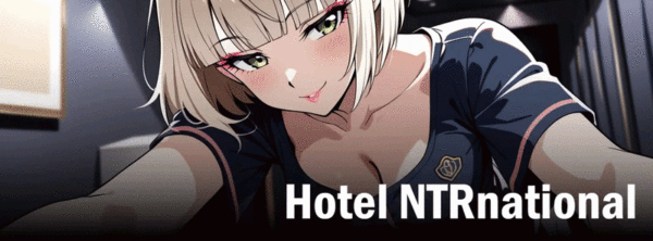 Hotel NTRnational [v1.12.6 Public] [Nocturn Riven]