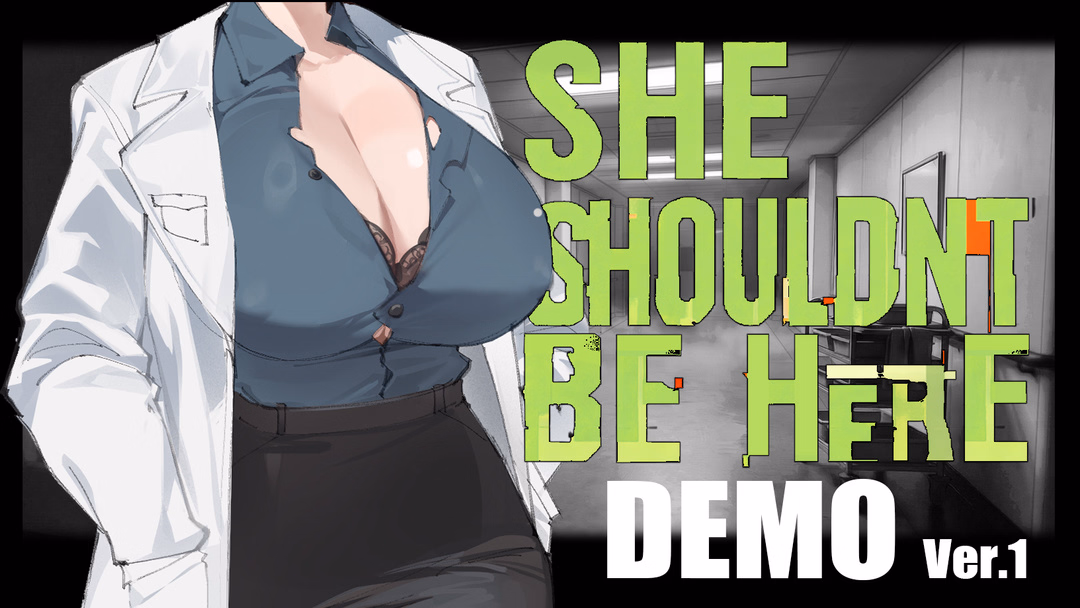 SHE SHOULDN’T BE HERE [v0.0.2] [NEKOUJI STUDIO]