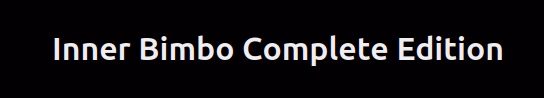Inner Bimbo (In)Complete Edition [v0.3.3] [morass]