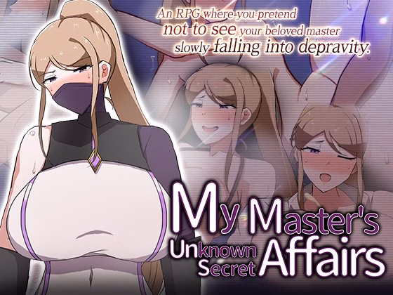 My Master’s Unknown Secret Affairs [v1.0.0] [Crazy Nirin]
