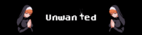 Unwanted [v0.2.0] [DillyDallyNyan]