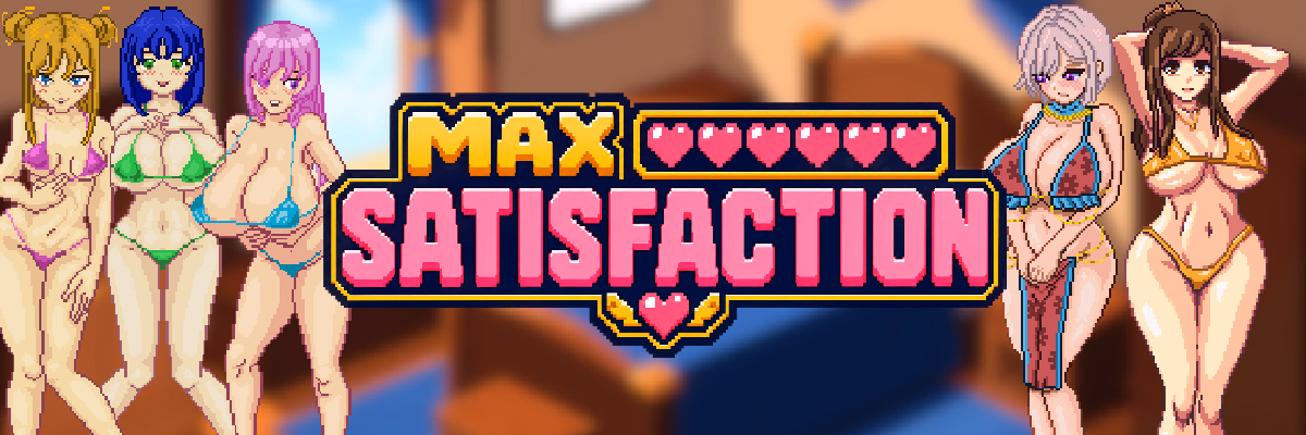 Max Satisfaction [v0.1] [GentleMusic]