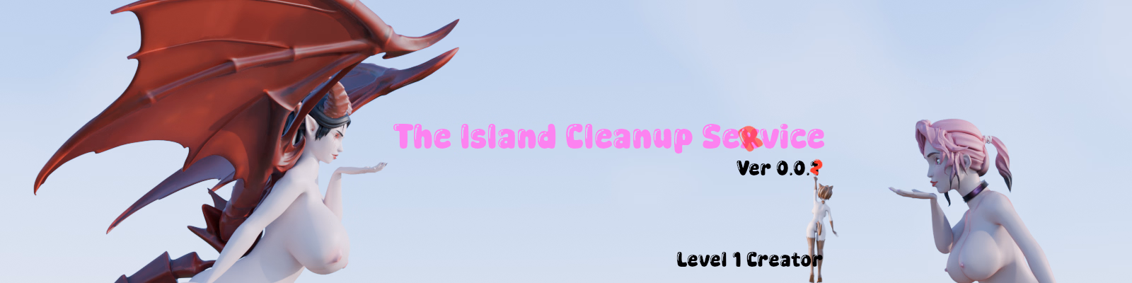 The Island Cleanup Service [v0.0.2] [Level1Creator]