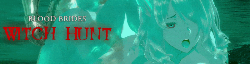 Blood Brides: Witch Hunt [Final] [Era T’my]