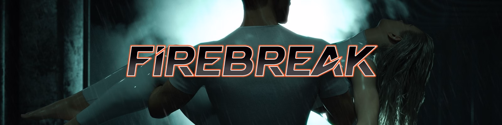 Firebreak [v0.1] [Stone Fox Studios]