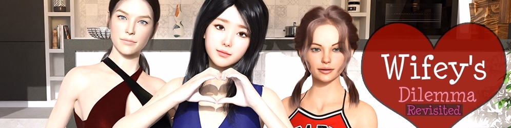Wifey’s Dilemma Revisited [v0.93.7] [3Diddly Games]