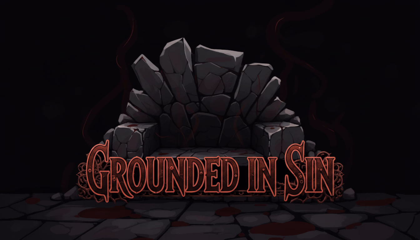 Grounded in Sin [v0.1] [Goobuber]