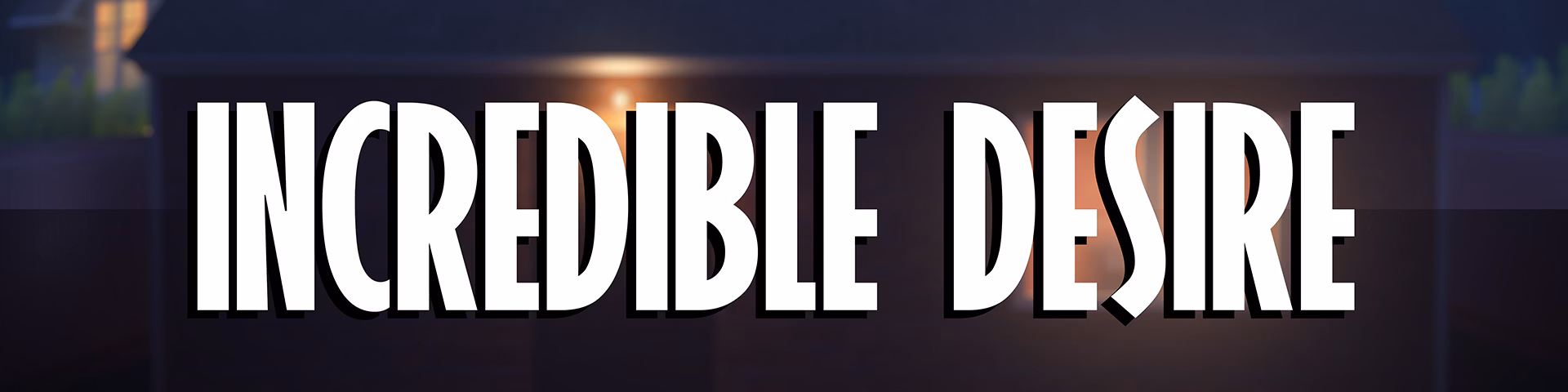 Incredible Desire [v2.1] [ToastyCoGames]