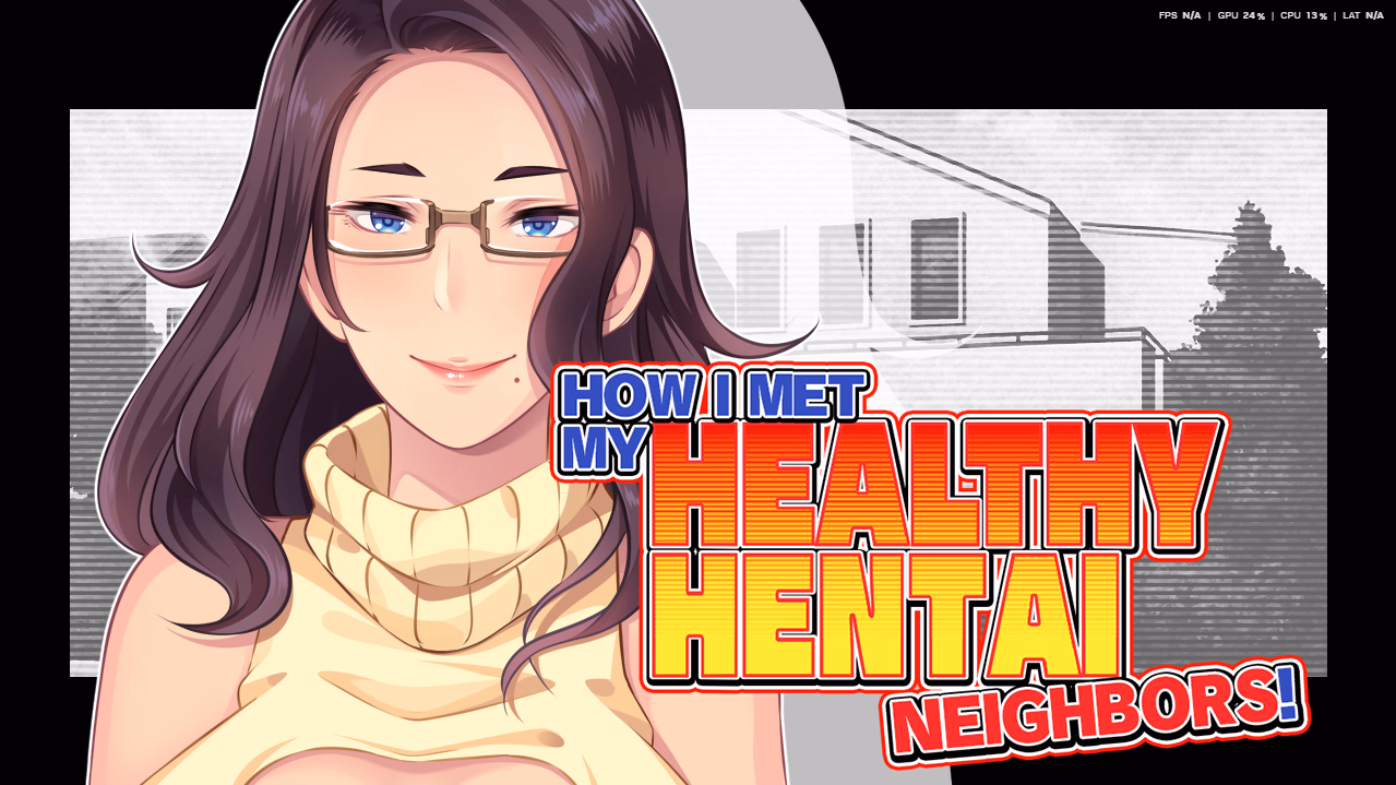 How I Met My Healthy Hentai Neighbors! [Final] [CLOCKUP]